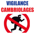 VIGILANCE CAMBRIOLAGES